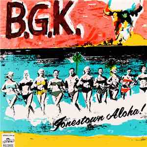B.G.K. - Jonestown Aloha!
