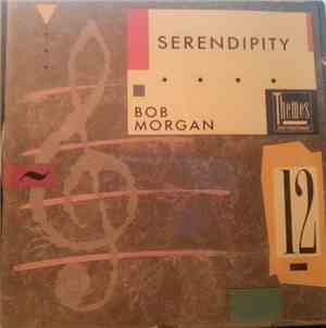 Bob Morgan - Serendipity