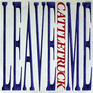 Cattletruck - Leave Me