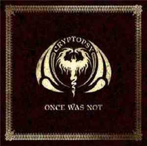 Cryptopsy - Once Was Not