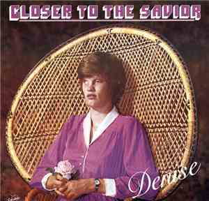 Denise Klahn - Closer To The Savior