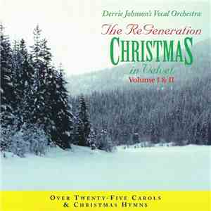 Derric Johnson's Vocal Orchestra The ReGeneration - Christmas in Velvet Vol ...
