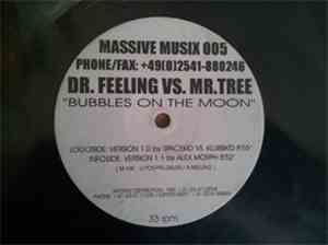 Dr. Feeling vs. Mr. Tree - Bubbles On The Moon