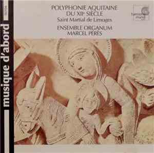 Ensemble Organum / Marcel Pérès - Polyphonie Aquitaine Du XIIe Siècle: Sain ...