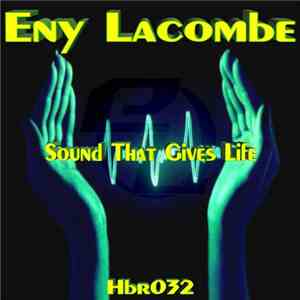 Eny Lacombe - Sound That Gives Life