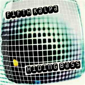 Fifth Kalpa - Hiding Bass