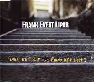 Frank Evert Lipar - Finns Det Liv - Finns Det Hopp?