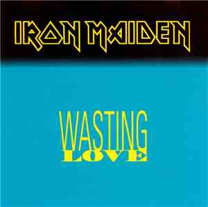 Iron Maiden - Wasting Love