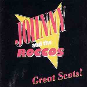 Johnny & The Roccos - Great Scots !