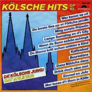 Kölsche Hits Op 45 / De Kölsche Jung - Kölsche Hits Op 45
