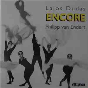 Lajos Dudas, Philipp van Endert - Encore