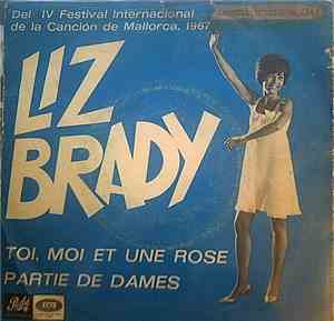 Liz Brady - Toi, Moi Et Une Rose / Partie De Dames