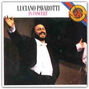 Luciano Pavarotti - Luciano Pavarotti In Concert