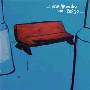 Luisa Mandou Um Beijo - Luisa Mandou Um Beijo