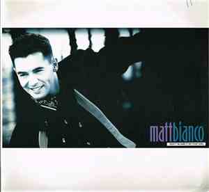 Matt Bianco - Don't Blame It On That Girl