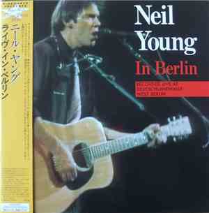 Neil Young - Neil Young In Berlin