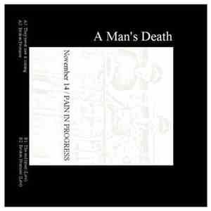 November 14 and Pain In Progress  - A Man's Death