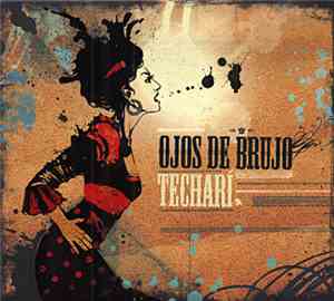 Ojos de Brujo - Techarí