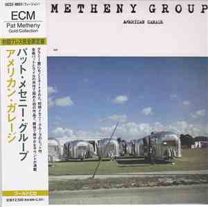 Pat Metheny Group - American Garage