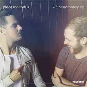 Phace + Mefjus - The Mothership VIP