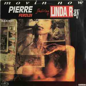 Pierre Feroldi Featuring Linda Ray - Movin Now