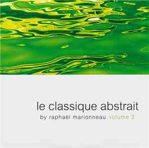 Raphaël Marionneau - Le Classique Abstrait Volume 3