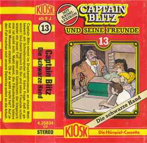 Steffen Kent, Georg Feil - Captain Blitz Und Seine Freunde 13 - Die Schwarz ...