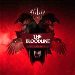 The Bloodline  - We Are One