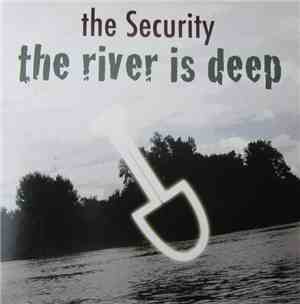 The Security - The River Is Deep