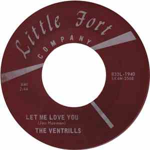The Ventrills - Let Me Love You