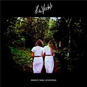 The Vestals  - Perfect Pain / Seventeen
