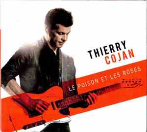 Thierry Cojan - Le Poison Et Les Roses