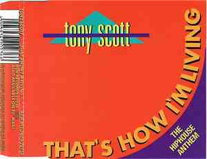 Tony Scott - That's How I'm Living