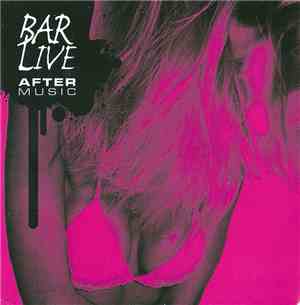 Various - Bar Live After Music