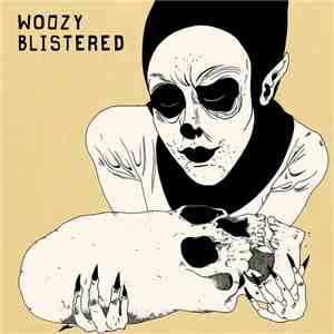 Woozy  - Blistered