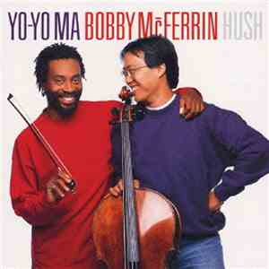 Yo-Yo Ma • Bobby McFerrin - Hush