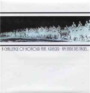 A Challenge Of Honour Feat. Krieger  - Am Ende Des Tages Feiern Wir Unsere  ...