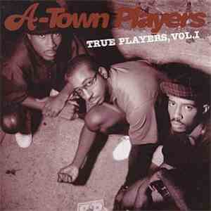 A-Town Players - True Players, Vol. 1