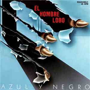 Azul Y Negro - El Hombre Lobo