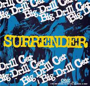 Big Drill Car / Chemical People - Surrender / Getaway