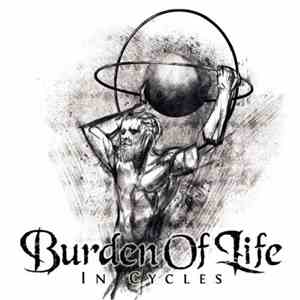 Burden Of Life  - In Cycles