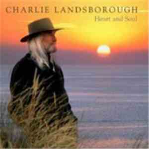 Charlie Landsborough - Heart And Soul