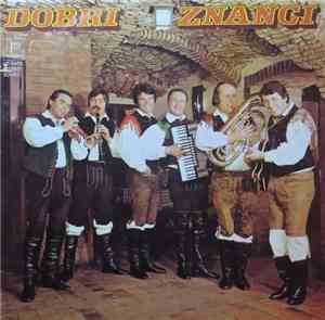 Dobri Znanci - Dobri Znanci