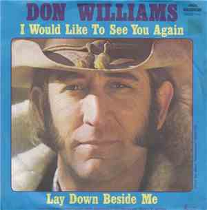 Don Williams  - I Would Like To See You Again