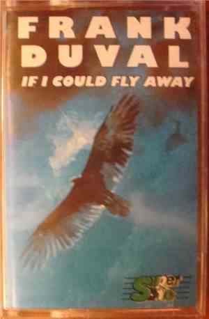 Frank Duval - If I Could Fly Away