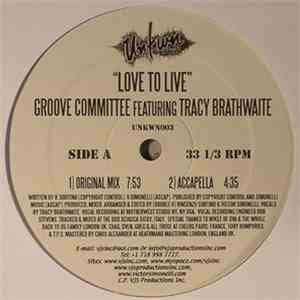 Groove Committee Feat. Tracy Brathwaite - Love To Live