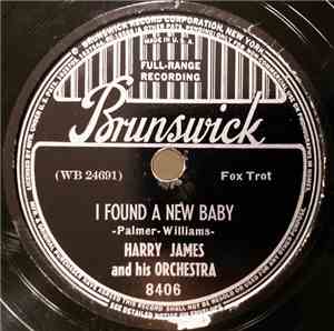 Harry James And His Orchestra - I Found A New Baby / Fannie-May