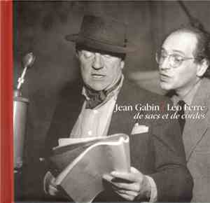 Jean Gabin ● Léo Ferré - De Sacs Et De Cordes