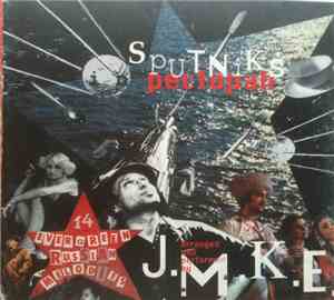 J.M.K.E. - Sputniks In Pectopah
