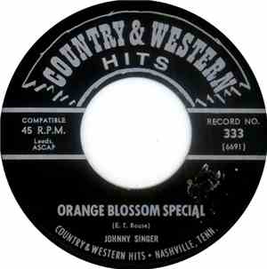 Johnny Singer / Jack Rogers - Orange Blossom Special / Twenty Wasted Years